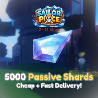 5000 Passive Shard