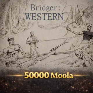 50000 MOOLA (50K) | BRIDGER WESTERN