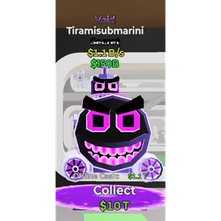 Tiramisubmarini VOID 1.1b/s -fortnite steal the brainrot