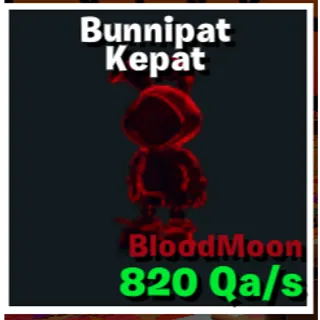BLOODMOON Bunnipat Kepat - GO UP FOR BRAINROT 