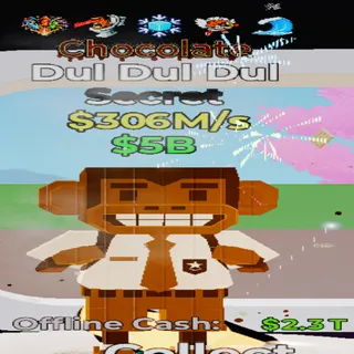 Dul Dul Dul Chocolate 5 TRAITS - STEAL THE BRAINROT