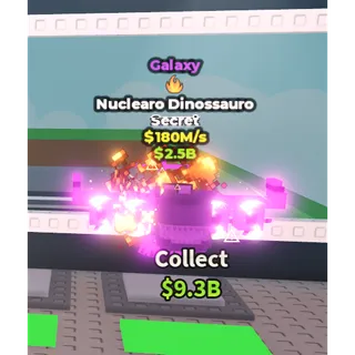 Galaxy Nuclearo Dinossauro - 180M/s - Secret - 10M / Fast delivery!