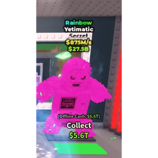 Rainbow Yetimatic / Only 133 Exist!!! - 875M/s - Secret 1M / Fast delivery!