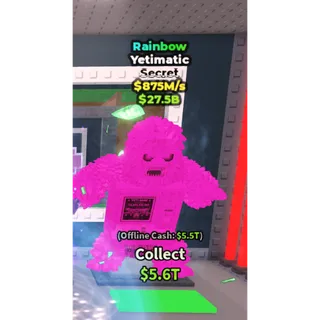 Rainbow Yetimatic / Only 133 Exist!!! - 875M/s - Secret 1M / Fast delivery!
