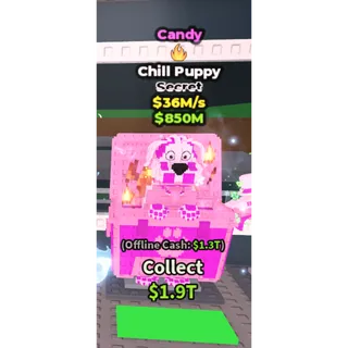 Candy Chill Puppy - 36M/s - Secret - Fire 6M / Fast delivery!
