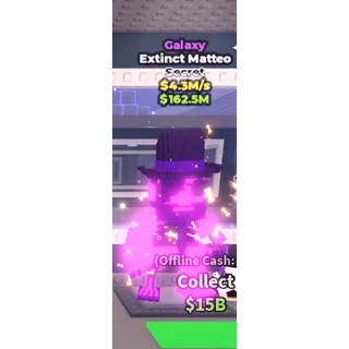 Galaxy Extinct Matteo - 4.3M/s - Secret / Fast delivery!