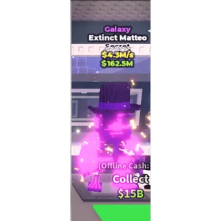 Galaxy Extinct Matteo - 4.3M/s - Secret / Fast delivery!