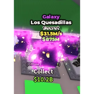 Galaxy Los Quesadillas - 31.5M/s - Secret 7M / Fast delivery!