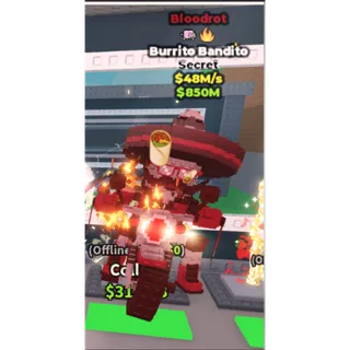 Bloodrot Burrito Bandito - 48M/s - Secret - Nyan - Fire 6M / Fast delivery!