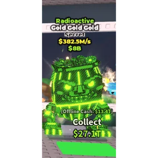 Radioactive Gold Gold Gold - 382.5M/s - Secret 1M / Fast delivery!
