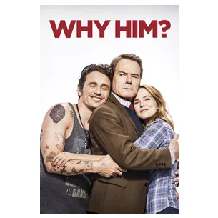 Why Him? (2016) HD MOVIES ANYWHERE CODE