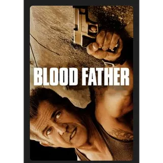 Blood Father (2016) SD MOVIES ANYWHERE CODE