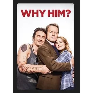 Why Him? (2016) HD MOVIES ANYWHERE CODE