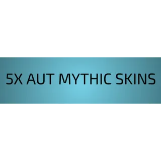 5X AUT MYTHIC SKINS
