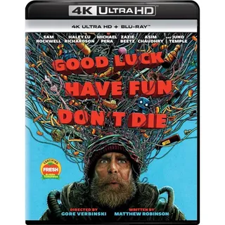 GOOD LUCK HAVE FUN DON'T DIE - 4K (MOVIES ANYWHERE)