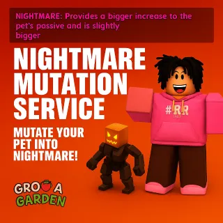NIGHTMARE MUTATION SERVICE IN MINUTES