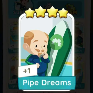 Pipe Dreams Monopoly Go