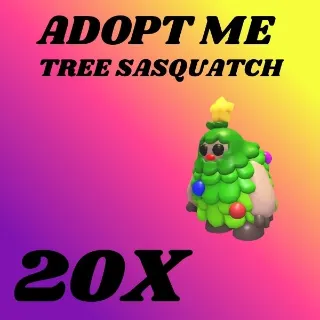 TREE SASQUATCH 20X - ADOPT ME 