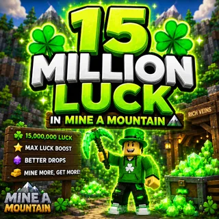MINE A MOUNTAIN - 15 MILLION LUCK