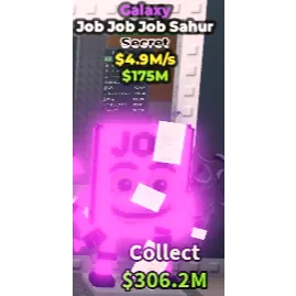 Galaxy Job Job Job Sahur 4.9M/s