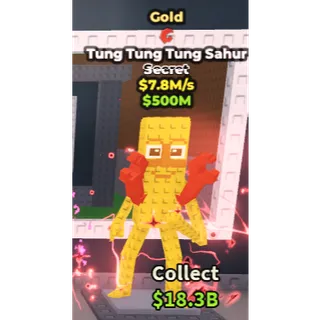 Gold Tung Tung Tung Sahur 7.8M/s
