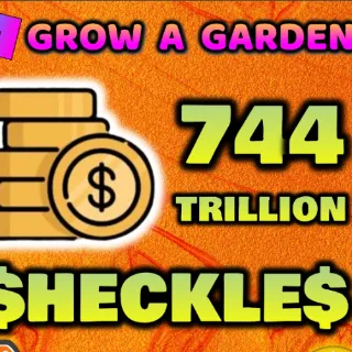 744 Trillion Sheckles Grow a Garden