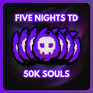 FIVE NIGHTS TD 50K SOULS