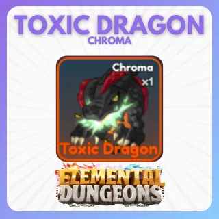 TOXIC DRAGON ELEMENTAL DUNGEONS