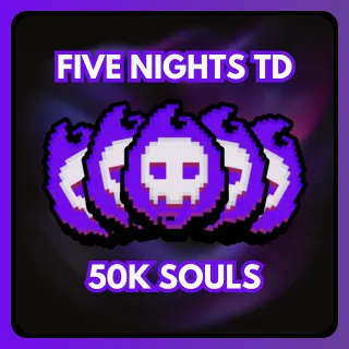 FIVE NIGHTS TD 50K SOULS