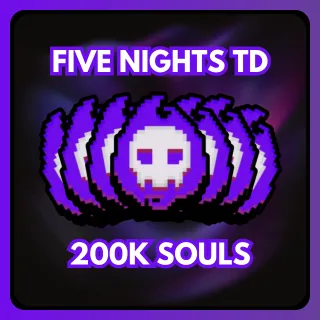 FIVE NIGHTS TD 200K SOULS