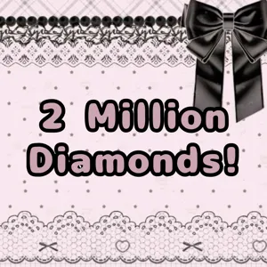 2 Million Diamonds!