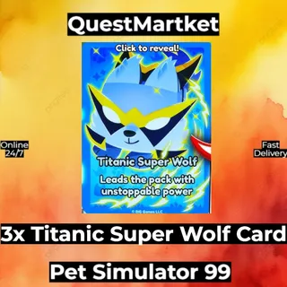 3x Titanic Super Wolf