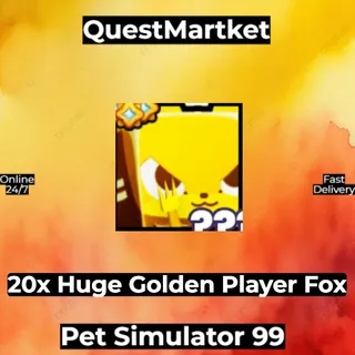 20x Huge Golden Player Fox