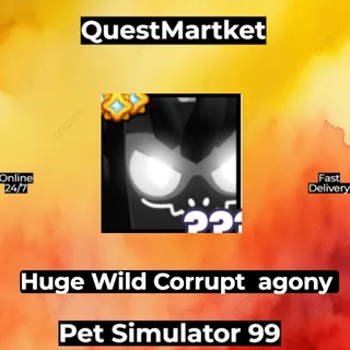 Huge Wild Corrupt Agony