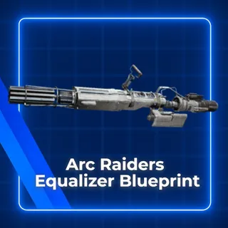 Arc Raiders Equalizer Blueprint