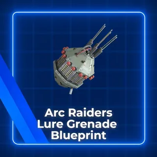 Lure Grenade Blueprint Arc Raiders