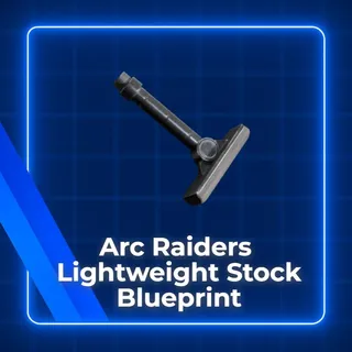 LightWeight Stock Blueprint Arc Raiders