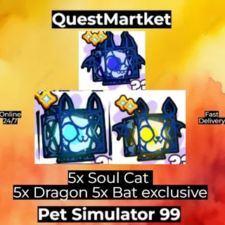 5X EXCLUSIVE SOUL BAT + 5X DRAGON +Cat