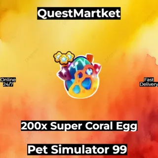 200x Super Coral Egg