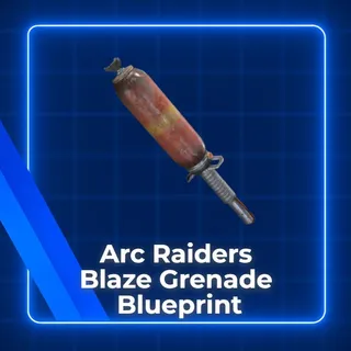 Blaze Grenade Blueprint Arc Raiders