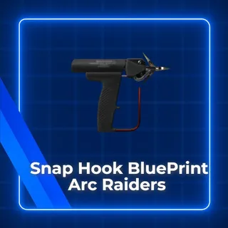 Snap Hook Blueprint Arc Raiders