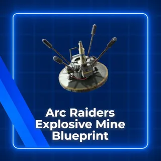 Explosive Mine Blueprint Arc Raiders