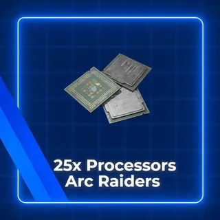 25x Processors Arc Raiders