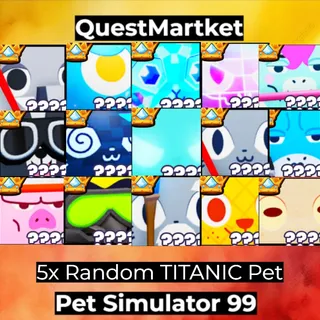 5x Random TITANIC Pet