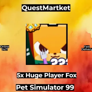 5x Huge Player Fox