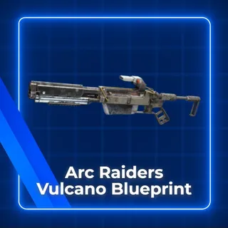 Vulcano Blueprint Arc Raiders