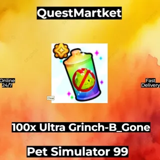 100x Ultra Grinch-B-Gone