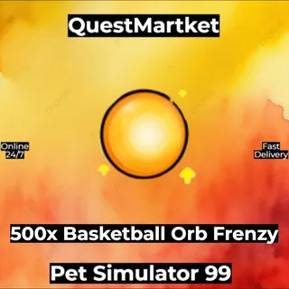 500x Basketball Orb Frenzy