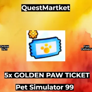 5x Golden Paw Ticket