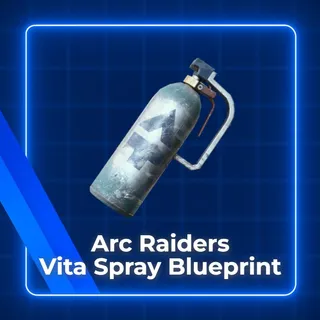 Vita Spray Blueprint Arc Raiders
